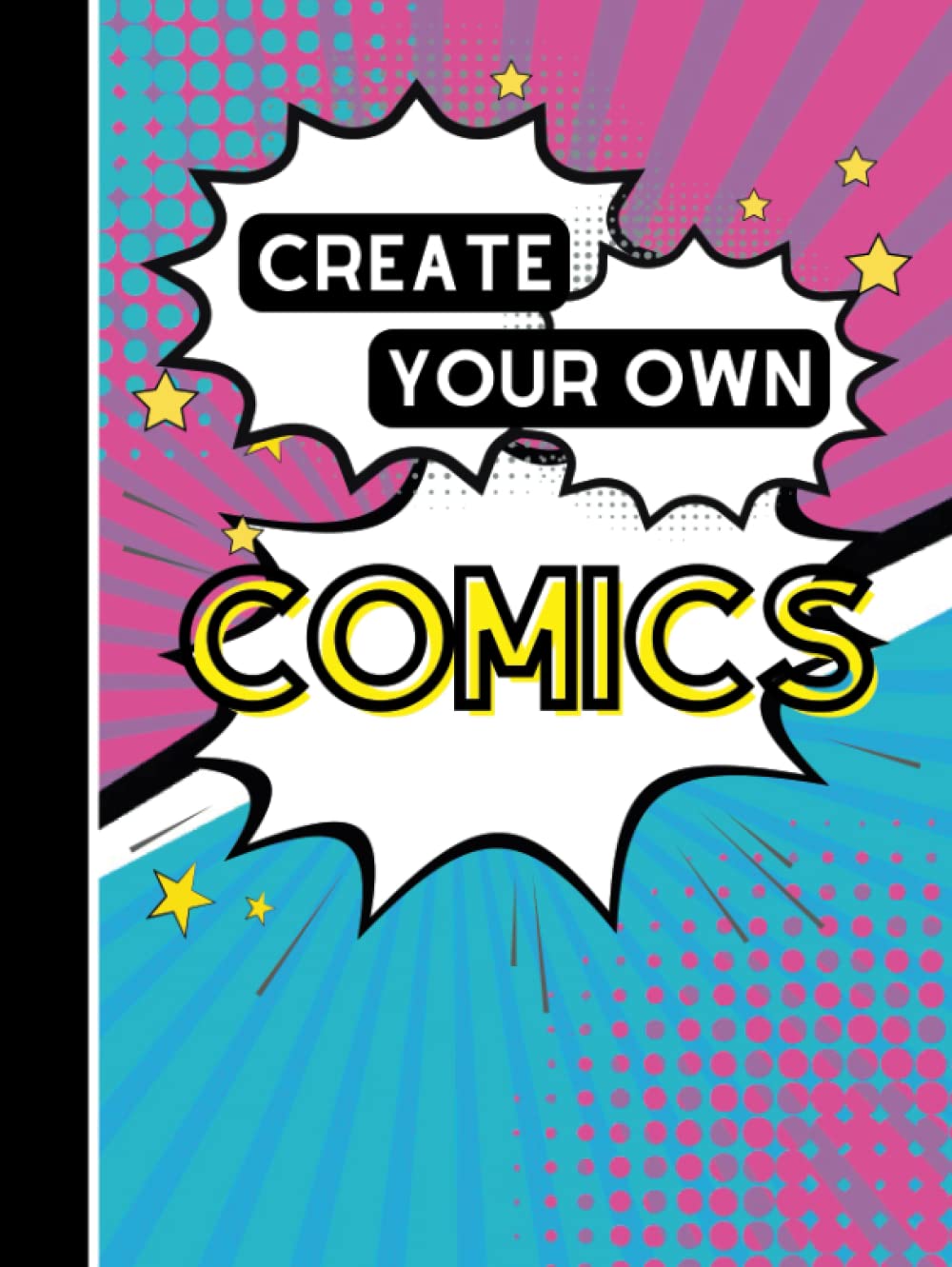 Draw Your Own Comics: Blank Comic Book Activity Book (Independently published)
Draw Your Own Comics: Blank Comic Book Activity Book (Independently published)
