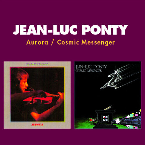 CD диск Ponty, Jean Luc: Aurora / Cosmic Messenger (2-fer)
CD диск Ponty, Jean Luc: Aurora / Cosmic Messenger (2-fer)