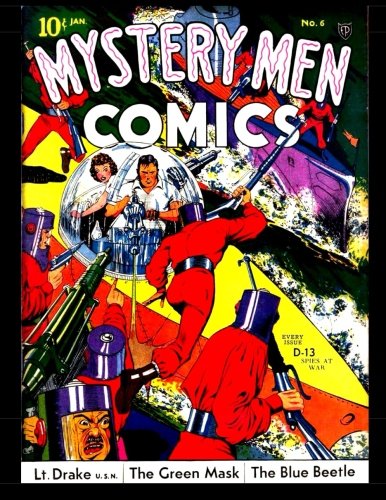 Mystery Men Comics #6: Golden Age Mystery! 1940 (CreateSpace Independent Publishing Platform)
Mystery Men Comics #6: Golden Age Mystery! 1940 (CreateSpace Independent Publishing Platform)