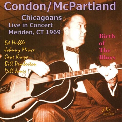CD диск Condon, Eddie / McPartland, Jimmy: Chicagoans Live In Concert - Meriden, CT 1969 - Birth Of The Blues
CD диск Condon, Eddie / McPartland, Jimmy: Chicagoans Live In Concert - Meriden, CT 1969 - Birth Of The Blues