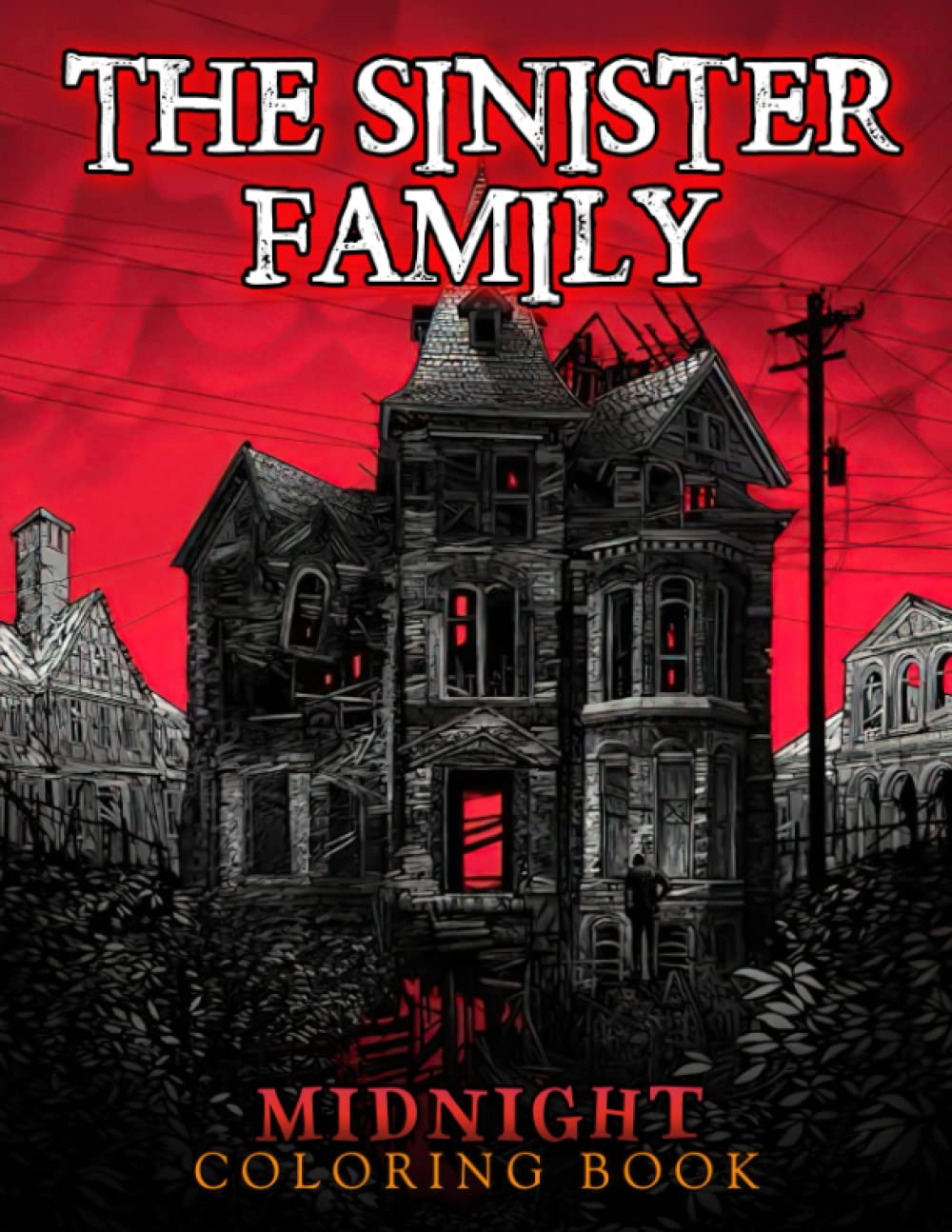 Midnight The Sinister Family Coloring Book: Fabulous Creepy Scenes Coloring Pages On Dark Background For Adults To Unleash Creativity
Midnight The Sinister Family Coloring Book: Fabulous Creepy Scenes Coloring Pages On Dark Background For Adults To Unleash Creativity