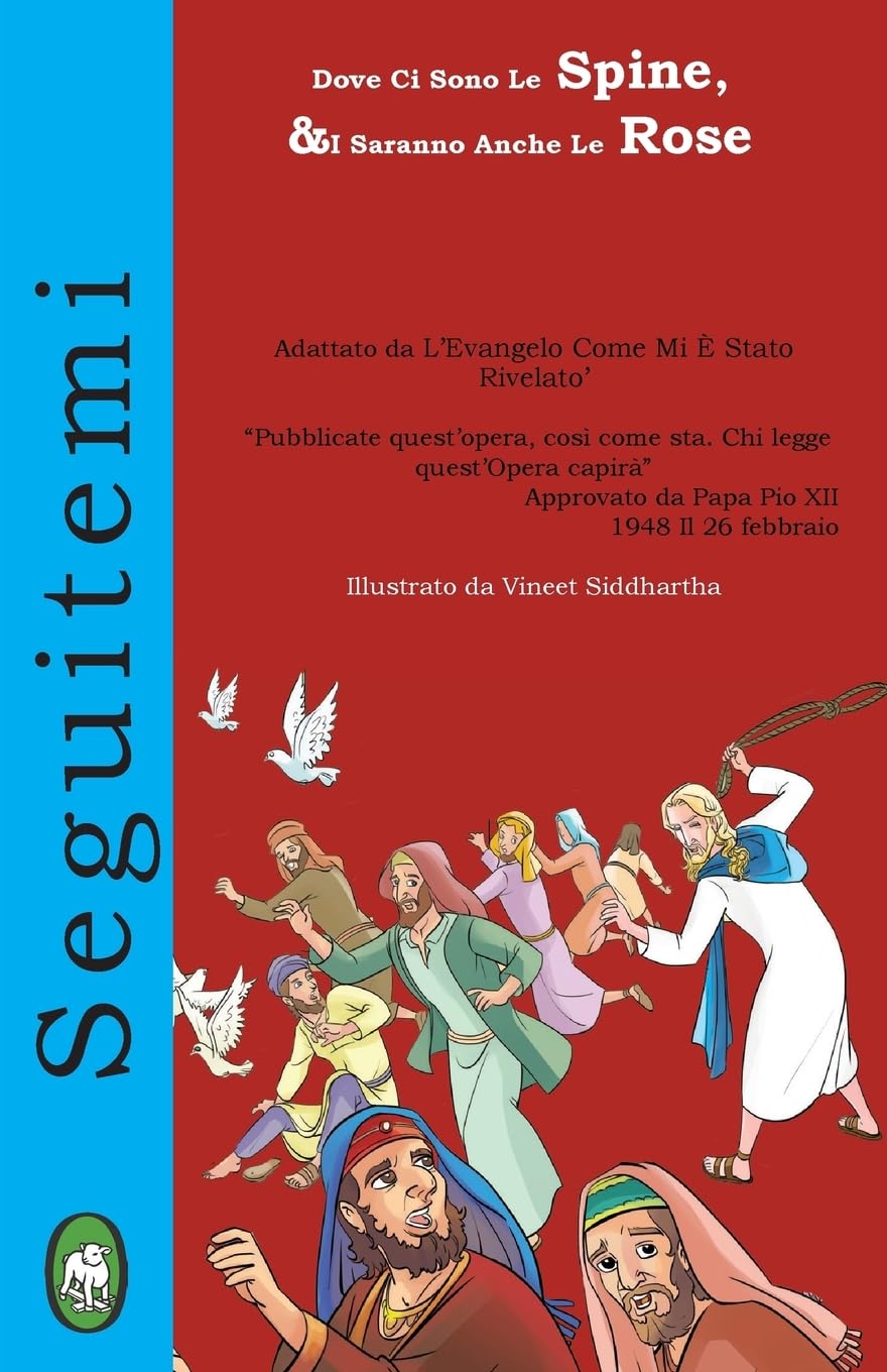 Dove Ci Sono Le Spine, Ci Saranno Anche Le Rose (Seguitemi) (Italian Edition) (CreateSpace Independent Publishing Platform)
Dove Ci Sono Le Spine, Ci Saranno Anche Le Rose (Seguitemi) (Italian Edition) (CreateSpace Independent Publishing Platform)