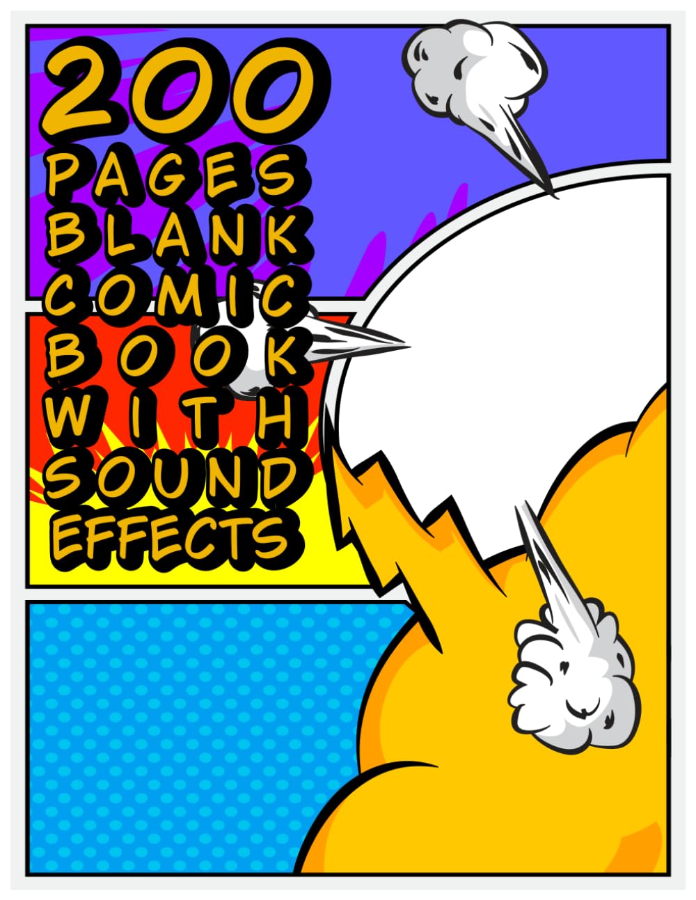 200 Pages Blank Comic Book with Sound Effects: Large 8.5" x 11" Comic Templates with 1-6 Panel Layouts (Independently published)
200 Pages Blank Comic Book with Sound Effects: Large 8.5" x 11" Comic Templates with 1-6 Panel Layouts (Independently published)
