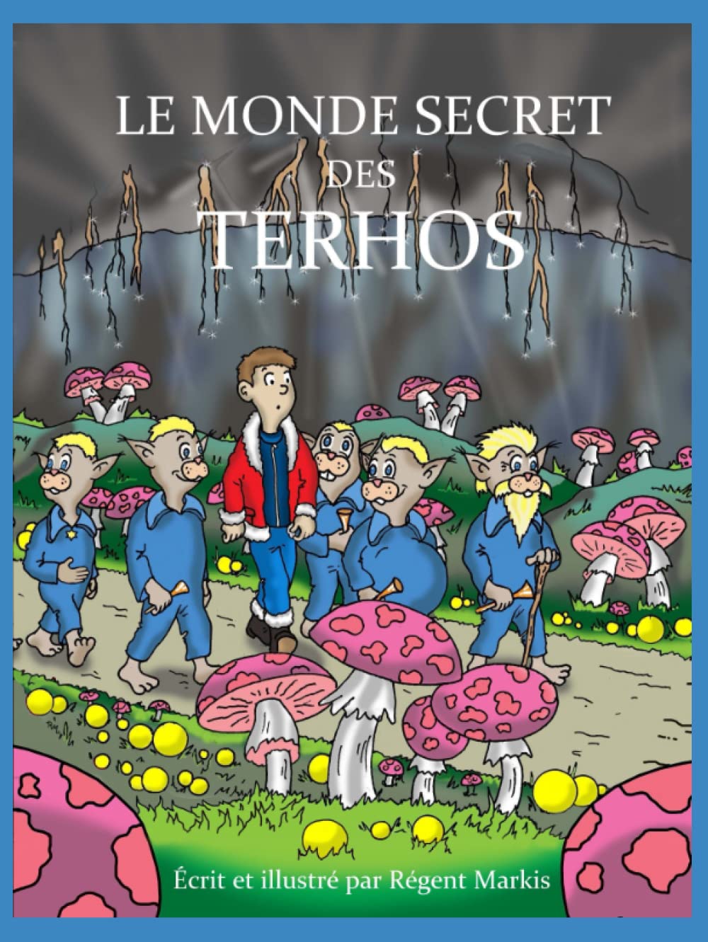 LE MONDE SECRET DES TERHOS (French Edition) (Independently published)
LE MONDE SECRET DES TERHOS (French Edition) (Independently published)