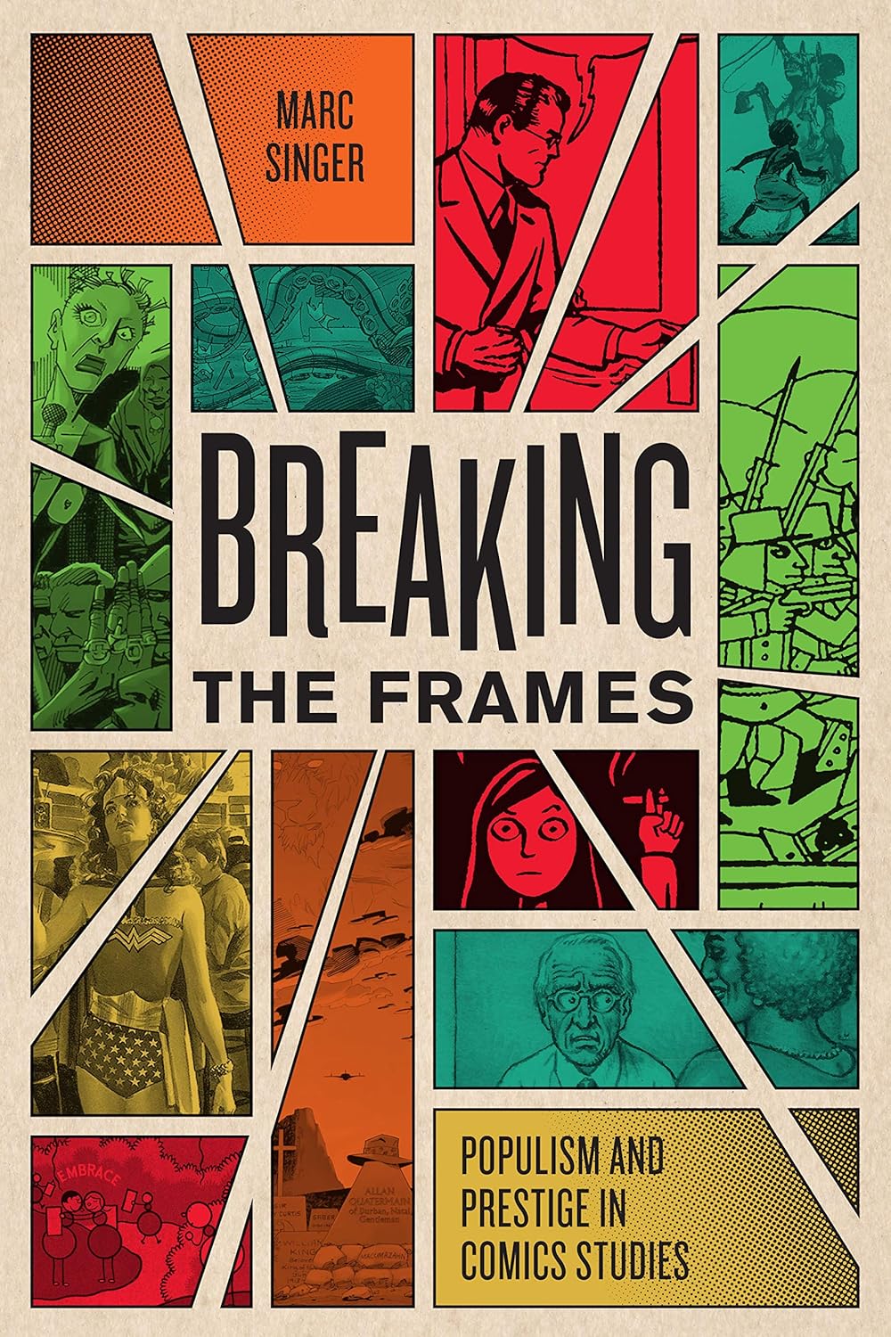 Breaking the Frames: Populism and Prestige in Comics Studies (World Comics and Graphic Nonfiction Series) (University of Texas Press)
Breaking the Frames: Populism and Prestige in Comics Studies (World Comics and Graphic Nonfiction Series) (University of Texas Press)