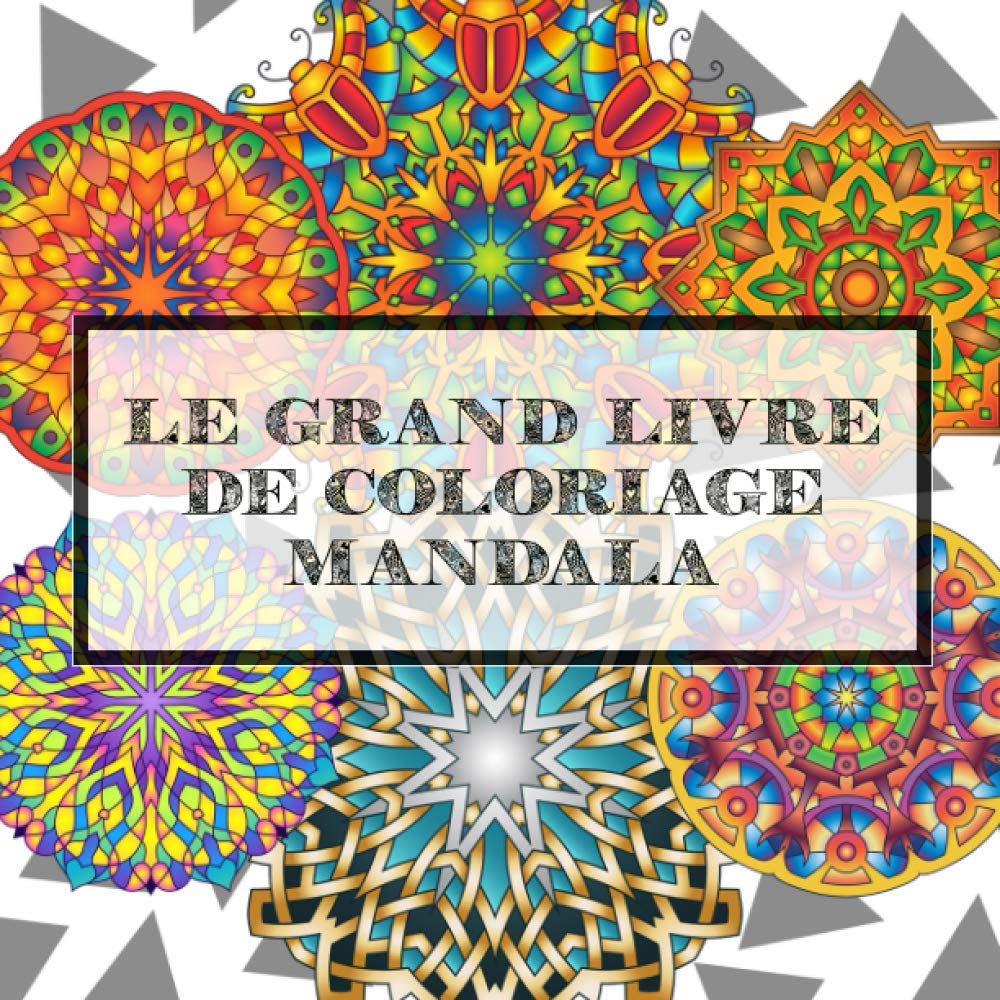 Le grand livre de coloriage mandala: 100 grands motifs fantastiques à colorier / bloc pour adultes et adolescents / détente et créativité (French Edition) (Independently published)
Le grand livre de coloriage mandala: 100 grands motifs fantastiques à colorier / bloc pour adultes et adolescents / détente et créativité (French Edition) (Independently published)