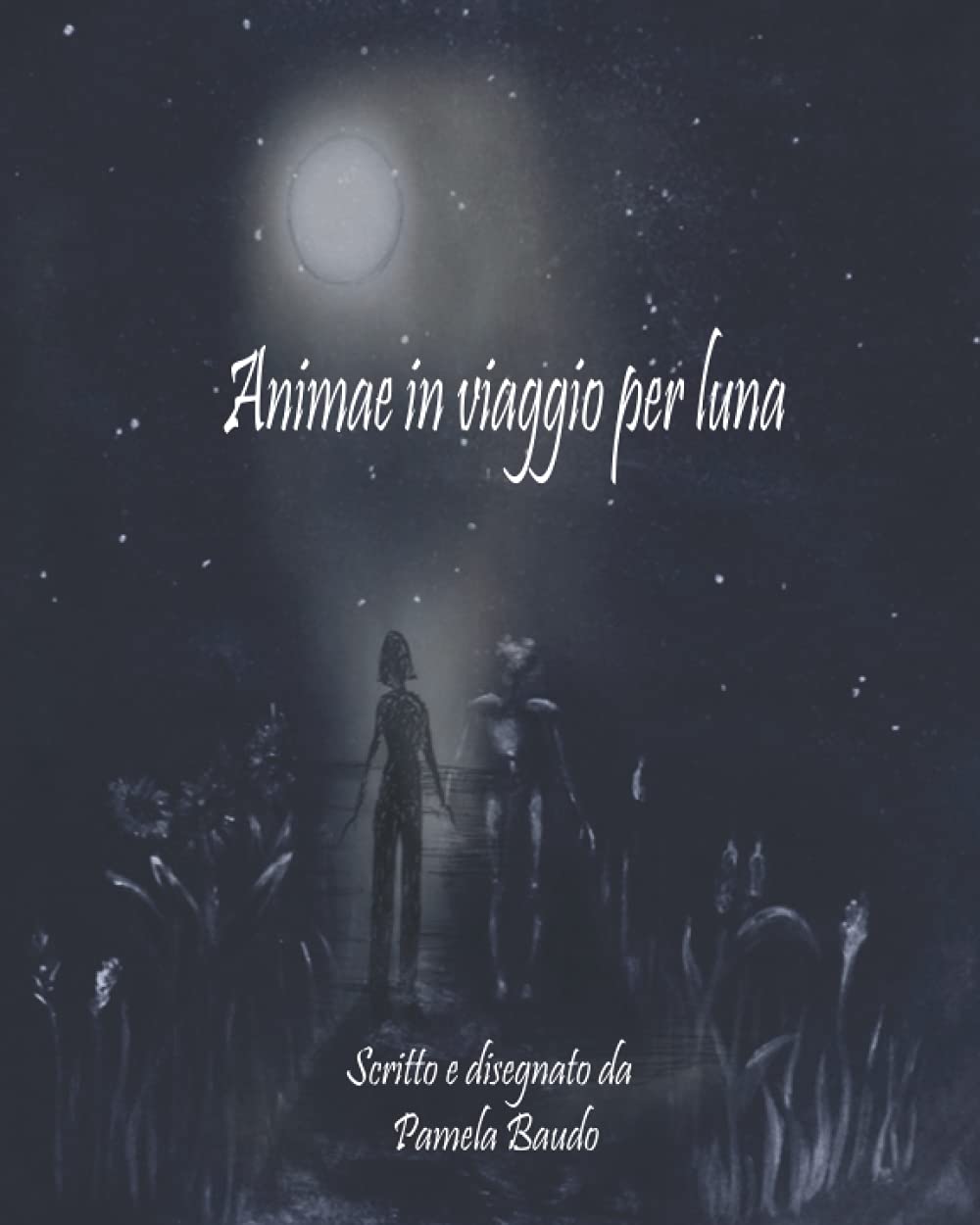 Animae in viaggio per la Luna (Italian Edition) (Independently published)
Animae in viaggio per la Luna (Italian Edition) (Independently published)