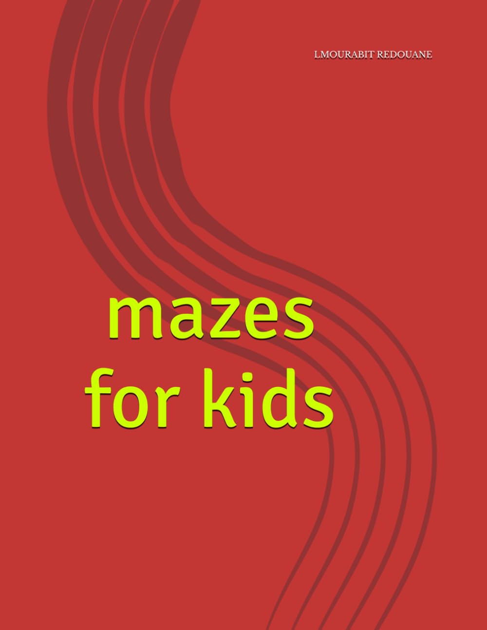 mazes for kids (Independently published)
mazes for kids (Independently published)
