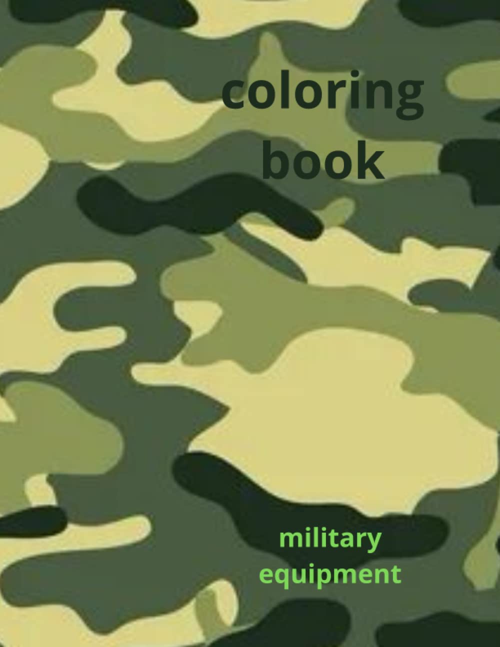 military equipment.coloring book (Independently published)
military equipment.coloring book (Independently published)