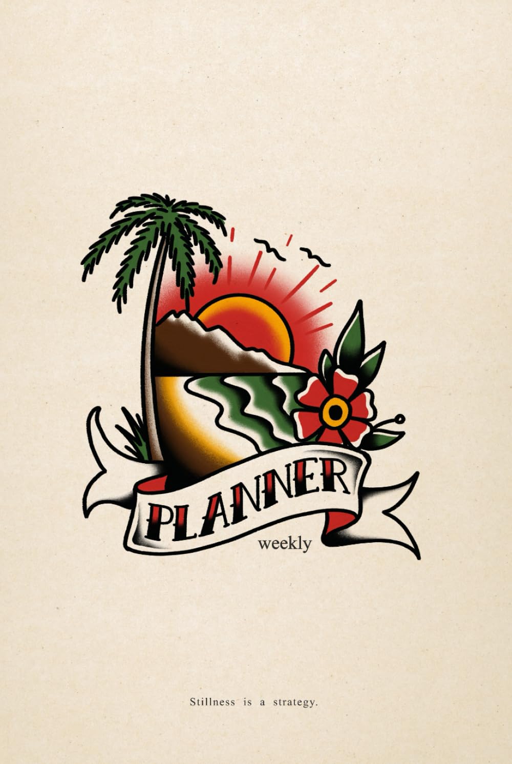 Weekly Planner: Stillness is a strategy (Independently published)
Weekly Planner: Stillness is a strategy (Independently published)