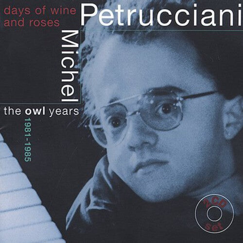 CD диск Petrucciani, Michel: The Days Of Wine and Roses: The Owl Years 1981-1985
CD диск Petrucciani, Michel: The Days Of Wine and Roses: The Owl Years 1981-1985