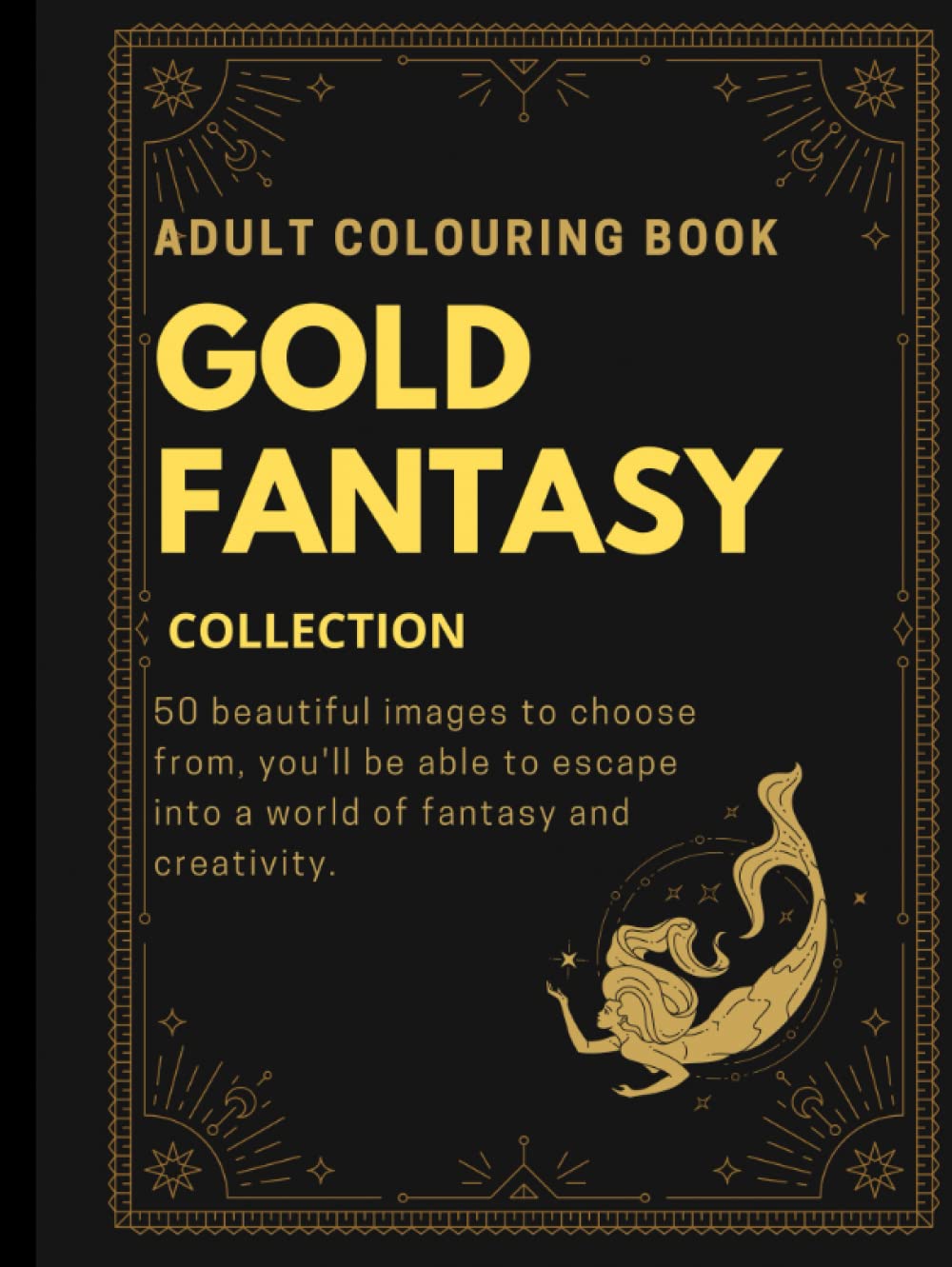 Fantasy Gold Collection Coloring Book for Adults: An Awesome Ultimate Gold Collection of Images for Adults to Color with dragons, fairy’s, mermaids, monsters and more (Independently published)
Fantasy Gold Collection Coloring Book for Adults: An Awesome Ultimate Gold Collection of Images for Adults to Color with dragons, fairy’s, mermaids, monsters and more (Independently published)