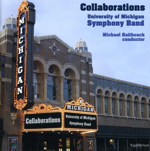 CD диск University of Michigan Symphony Band / Haithcock: Collaborations
CD диск University of Michigan Symphony Band / Haithcock: Collaborations