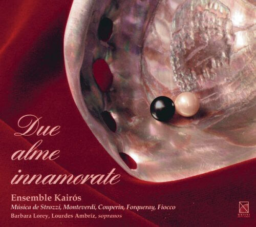 CD диск Strozzi / Monteverdi / Forqueray / Ensemble Kairos: Due Alme Innamorate 
CD диск Strozzi / Monteverdi / Forqueray / Ensemble Kairos: Due Alme Innamorate