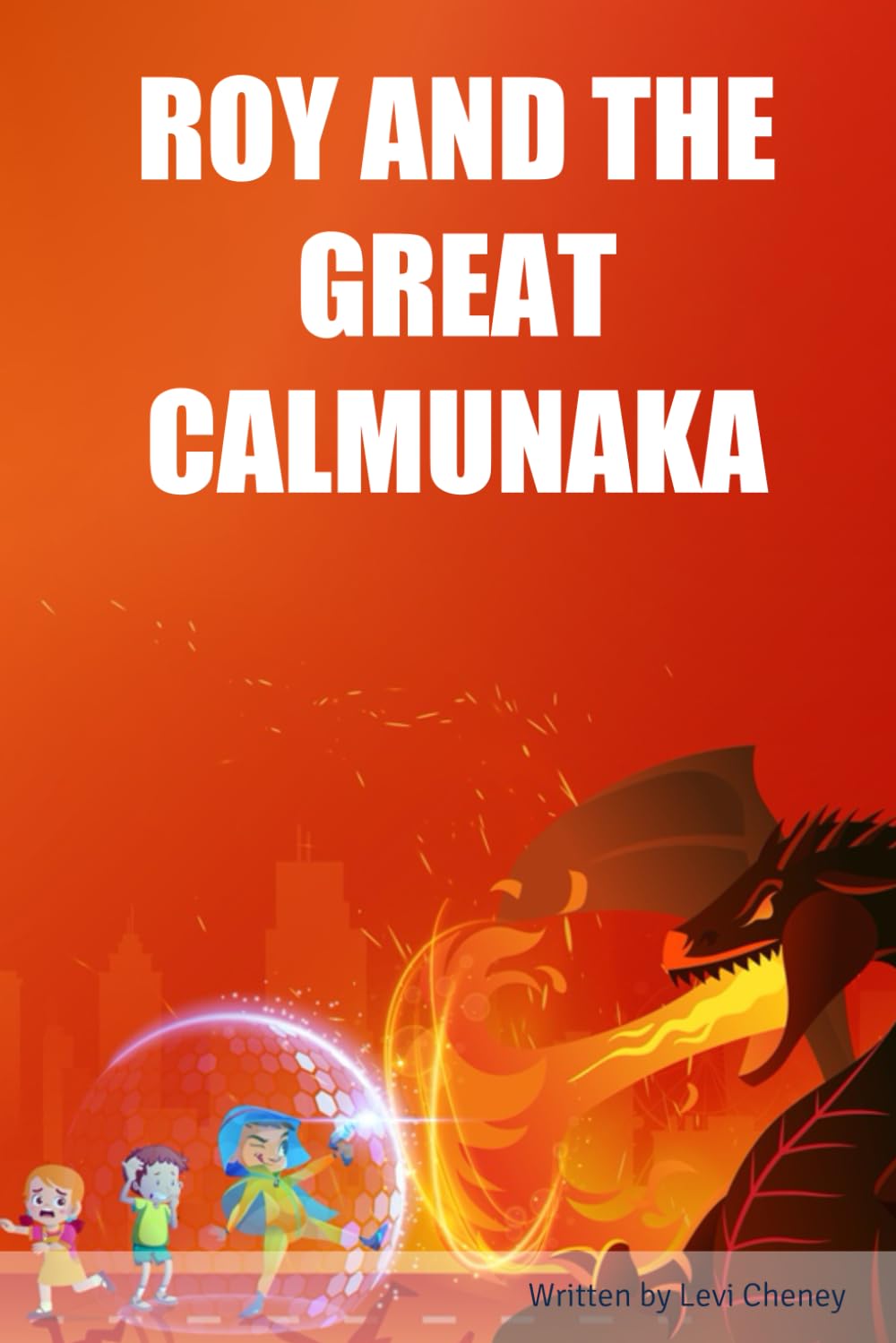 ROY AND THE GREAT CALMUNAKA (Independently published)
ROY AND THE GREAT CALMUNAKA (Independently published)