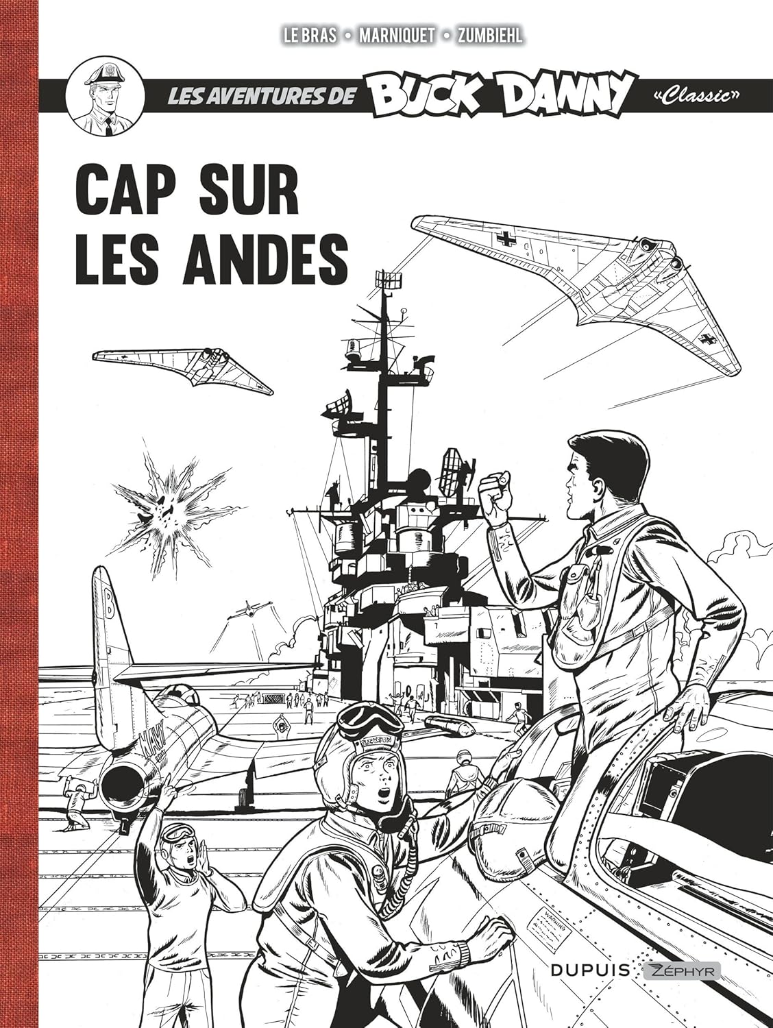 Buck Danny Classic - Récit complet (ZEPHYR)
Buck Danny Classic - Récit complet (ZEPHYR)