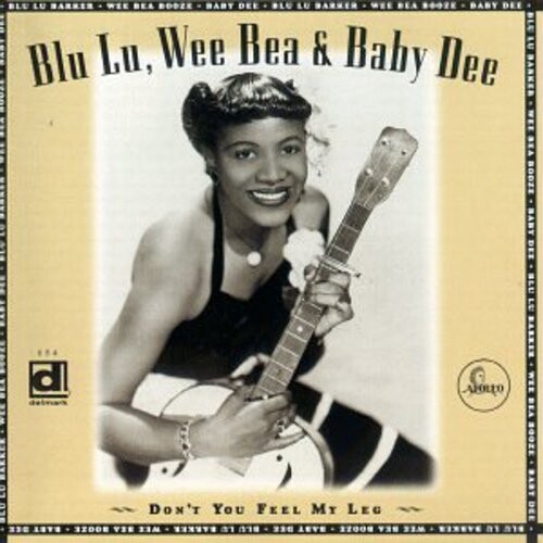CD диск Barker, Blu Lu / Booze, Wee Bea / Dee, Baby: Don't You Feel My Leg
CD диск Barker, Blu Lu / Booze, Wee Bea / Dee, Baby: Don't You Feel My Leg