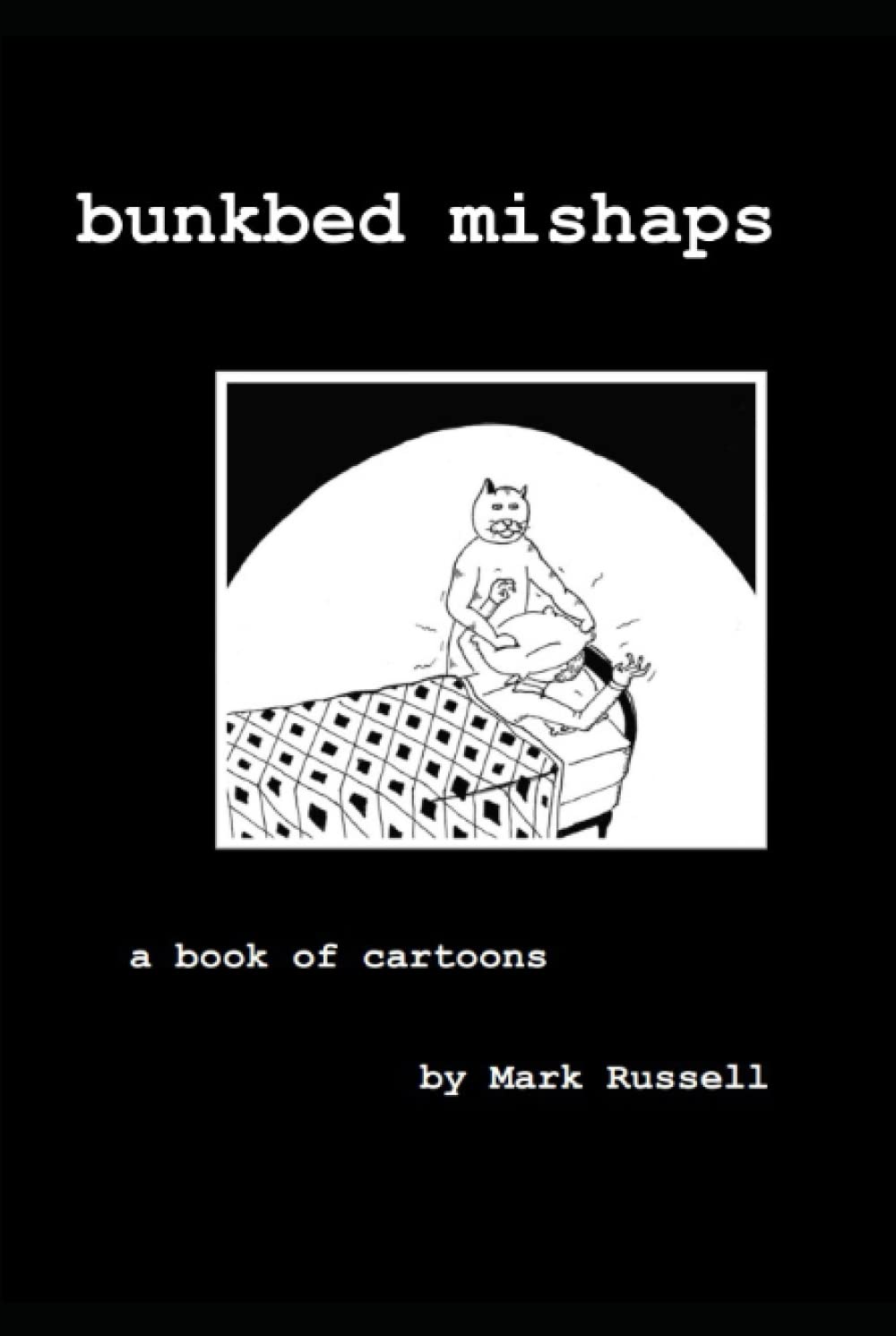 Bunkbed Mishaps: Cartoons by Mark Russell (ISBN Services)
Bunkbed Mishaps: Cartoons by Mark Russell (ISBN Services)