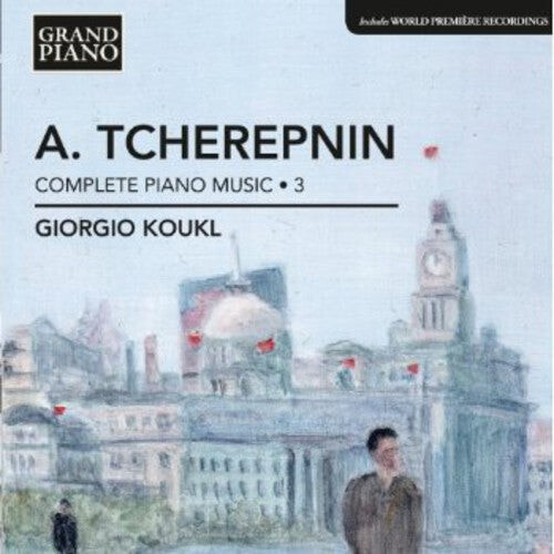 CD диск Tcherepnin / Koukl: Complete Piano Music 3
CD диск Tcherepnin / Koukl: Complete Piano Music 3