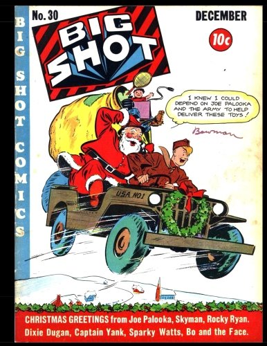 Big Shot Comics #30: Golden Age Humor Comic 1942 (CreateSpace Independent Publishing Platform)
Big Shot Comics #30: Golden Age Humor Comic 1942 (CreateSpace Independent Publishing Platform)