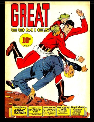 Great Comics #1: Golden Age Comic 1941 (CreateSpace Independent Publishing Platform)
Great Comics #1: Golden Age Comic 1941 (CreateSpace Independent Publishing Platform)