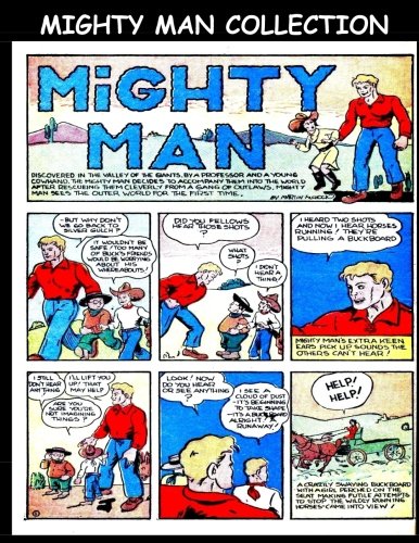 Mighty Man Collection: Golden Age Comic Collection Featuring Mighty Man (CreateSpace Independent Publishing Platform)
Mighty Man Collection: Golden Age Comic Collection Featuring Mighty Man (CreateSpace Independent Publishing Platform)