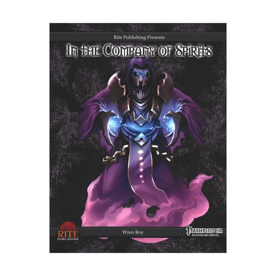 In the Company of Spirits, Pathfinder Sourcebooks (Rite Publishing), мягкая обложка
In the Company of Spirits, Pathfinder Sourcebooks (Rite Publishing), мягкая обложка