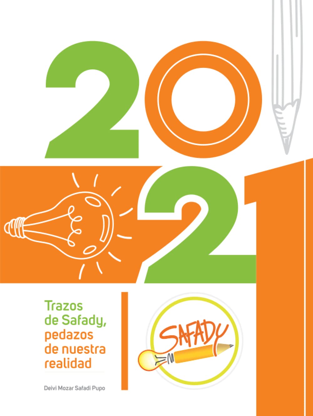 2021 - Trazos de Safady, pedazos de nuestra realidad (Spanish Edition) (Independently published)
2021 - Trazos de Safady, pedazos de nuestra realidad (Spanish Edition) (Independently published)