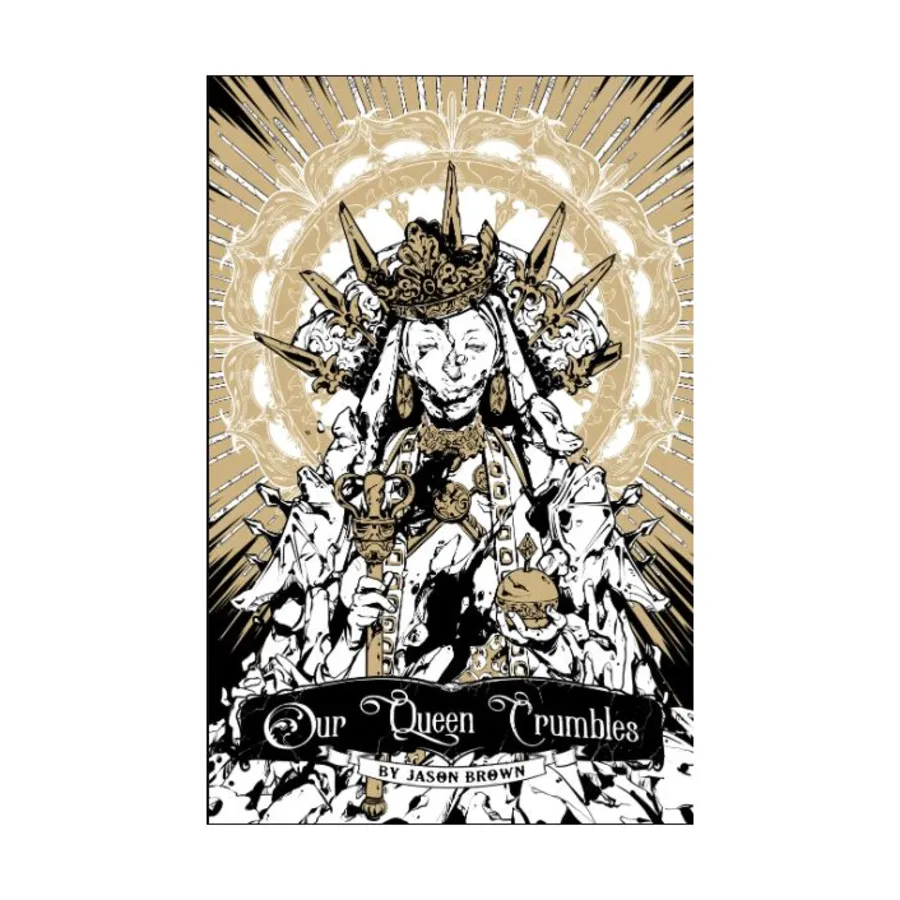 Our Queen Crumbles, Role Playing Games (Jason Brown), мягкая обложка
Our Queen Crumbles, Role Playing Games (Jason Brown), мягкая обложка