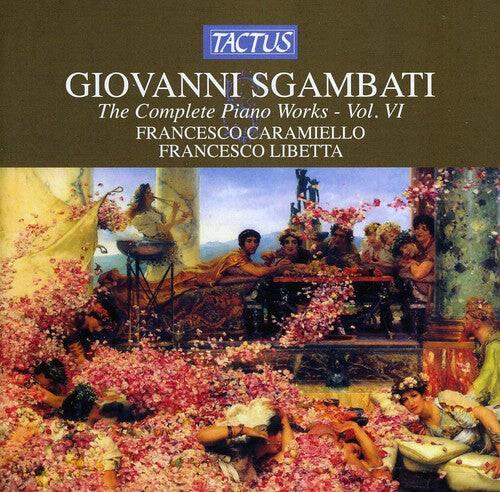 CD диск Sgambati / Caramiello / Libetta: Complete Piano Works 6
CD диск Sgambati / Caramiello / Libetta: Complete Piano Works 6