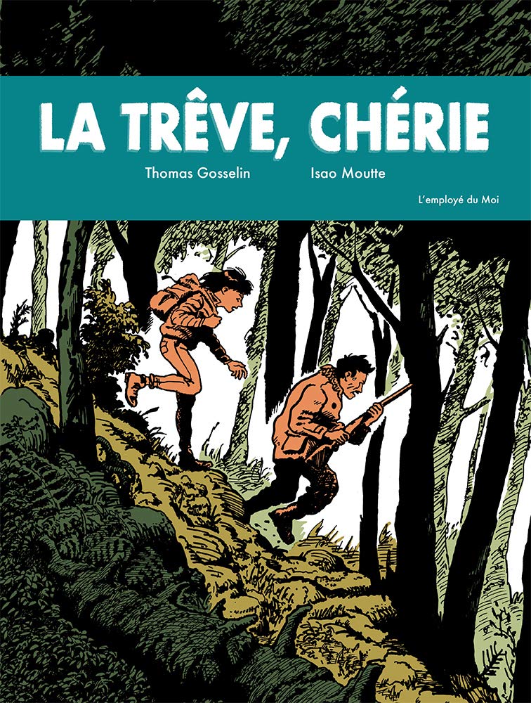 La Trêve, chérie (EMPLOYE DU MOI)
La Trêve, chérie (EMPLOYE DU MOI)