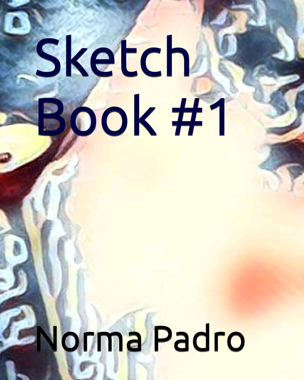 Sketch Book #1
Sketch Book #1