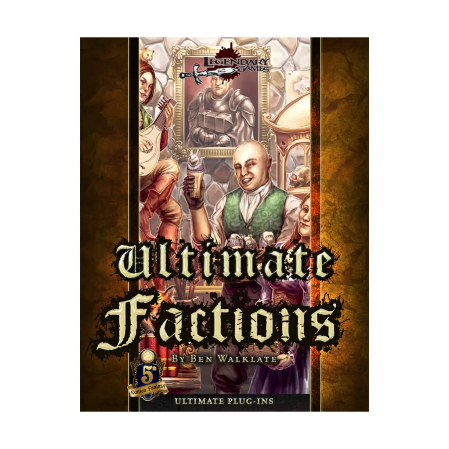 Ultimate Factions (5E), Dungeons & Dragons (5th Edition) - Rulebooks, Sourcebooks & Supplements (Legendary Games), мягкая обложка
Ultimate Factions (5E), Dungeons & Dragons (5th Edition) - Rulebooks, Sourcebooks & Supplements (Legendary Games), мягкая обложка