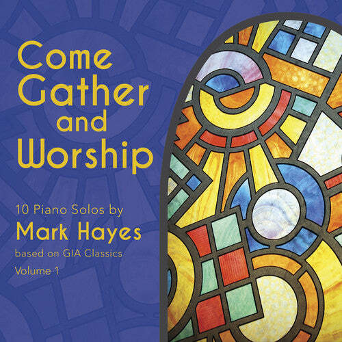 

CD диск Hayes, Mark: Come Gather & Worship