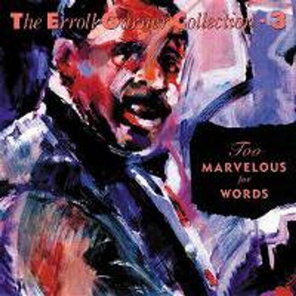 

Диск CD Too Marvelous For Words - Erroll Garner