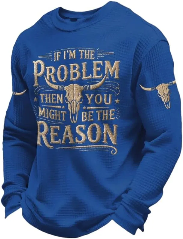 Мужская футболка с принтом If I'm The Problem Then You Might Be The Reason, синий
