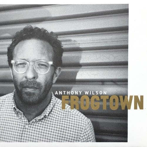 

Виниловая пластинка Wilson, Anthony: Frogtown