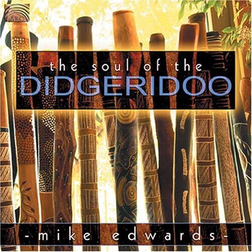

CD диск Edwards, Mike: Soul of the Didgeridoo