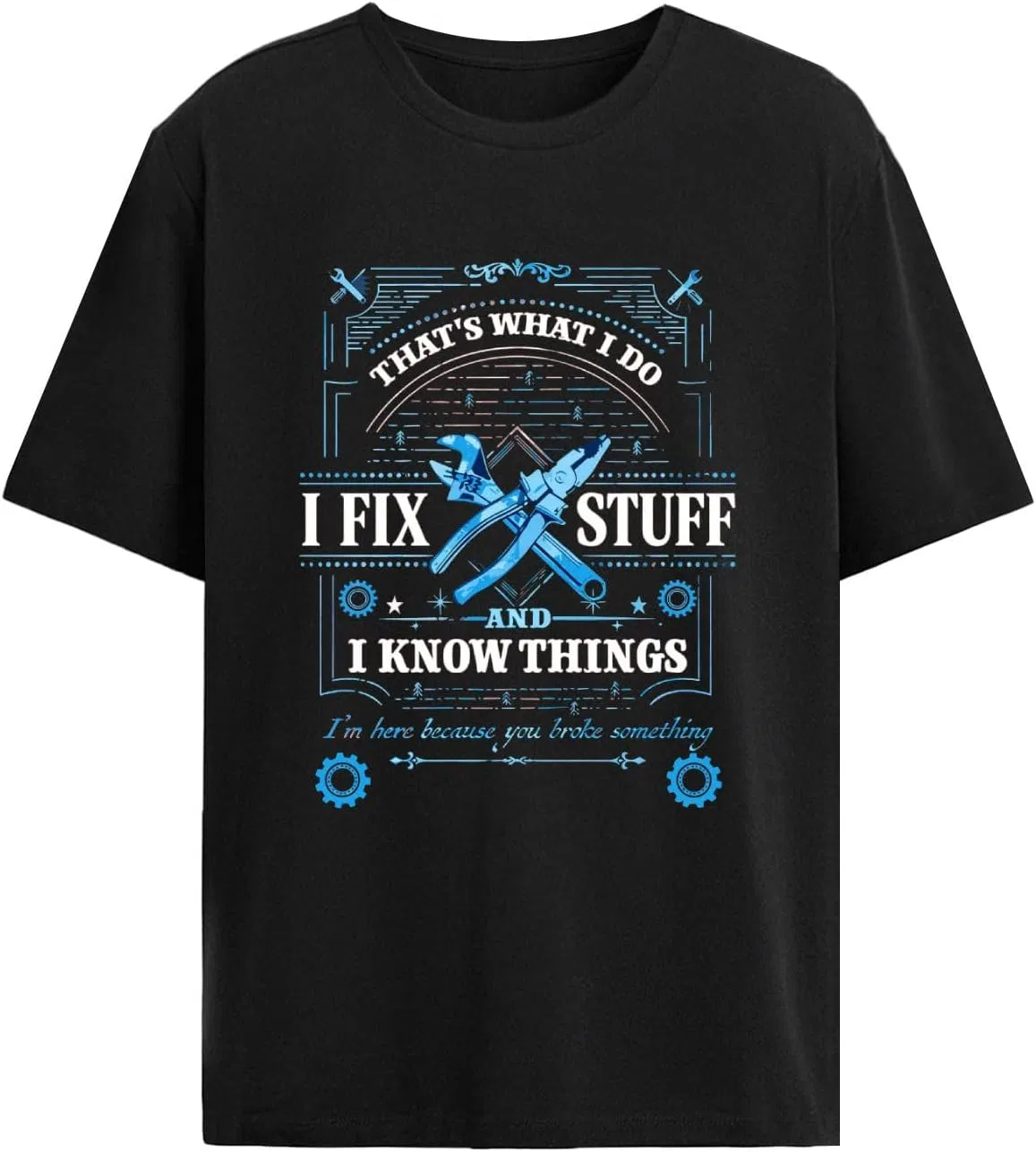 Мужская футболка с графическим принтом That's What I Do I Fix Stuff and Know Things Shirt-003, Allblack