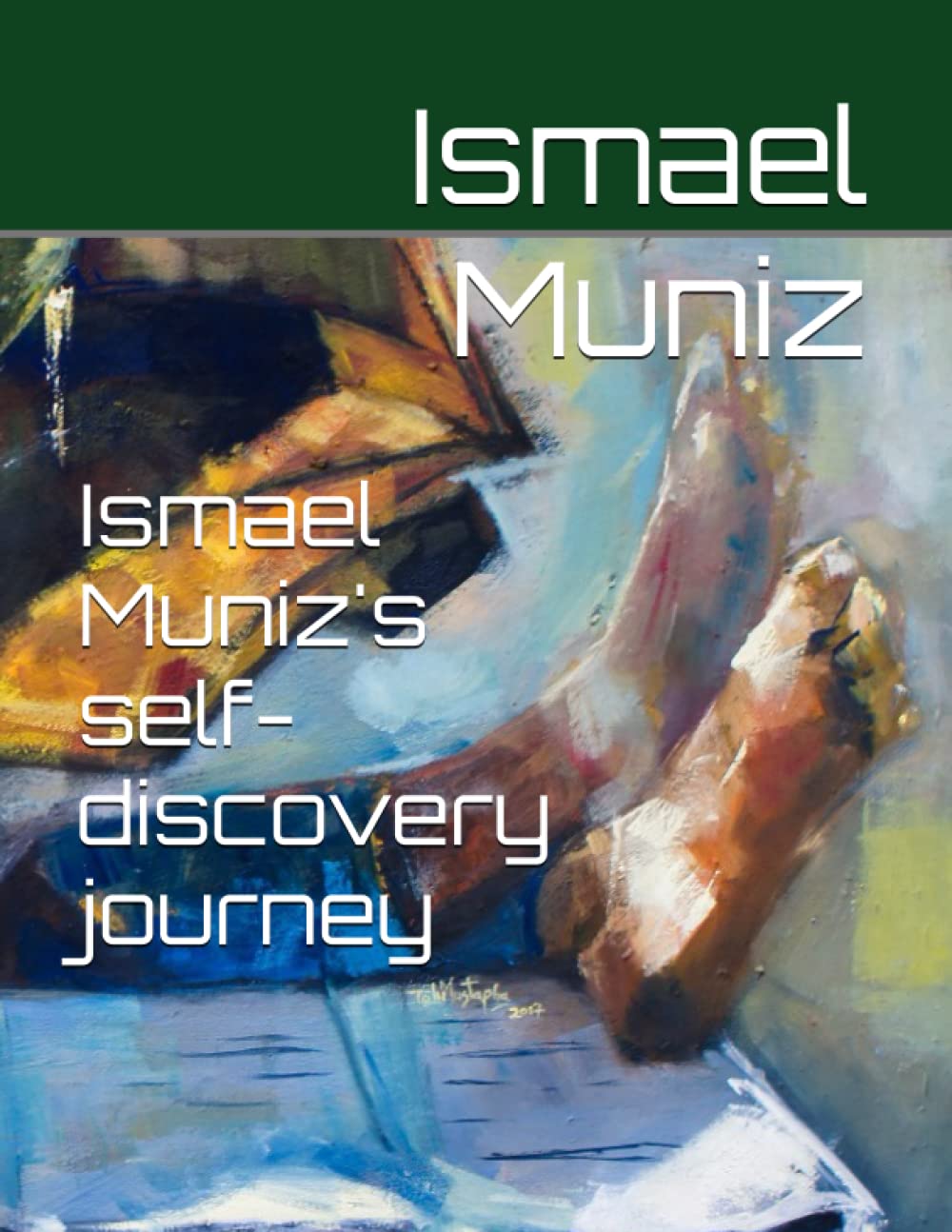 

Ismael Muniz's self-discovery journey (Independently published)
