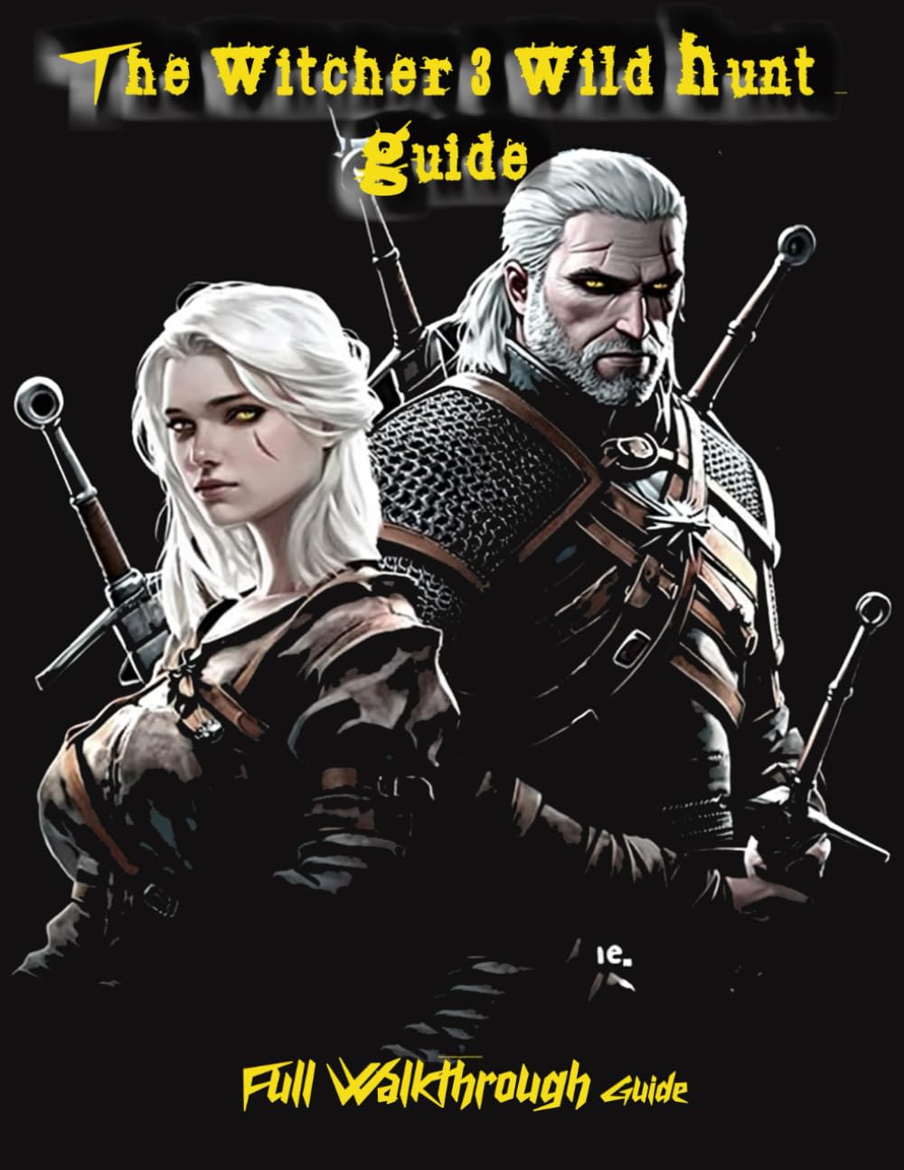 

The Witcher 3 Wild Hunt Guide (Independently published)