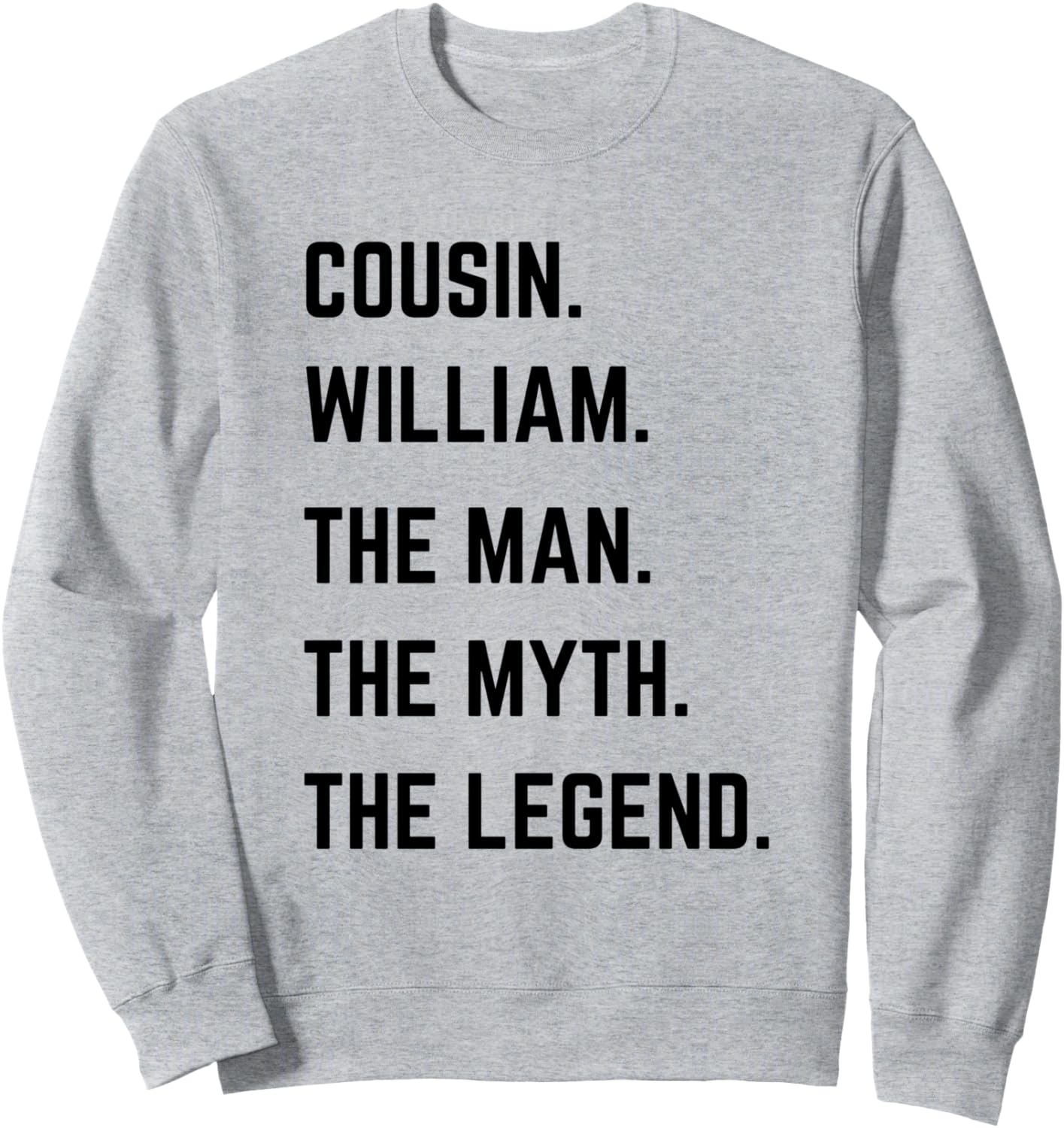 

Толстовка «Кузен Уильям - легендарный человек» ко Дню отца Cousin The Man The Myth The Legend Mens Gifts, серый