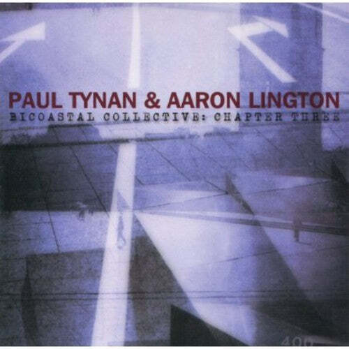 

CD диск Tynan, Paul / Lington, Aaron: Bicoastal Collective: Chapter 3