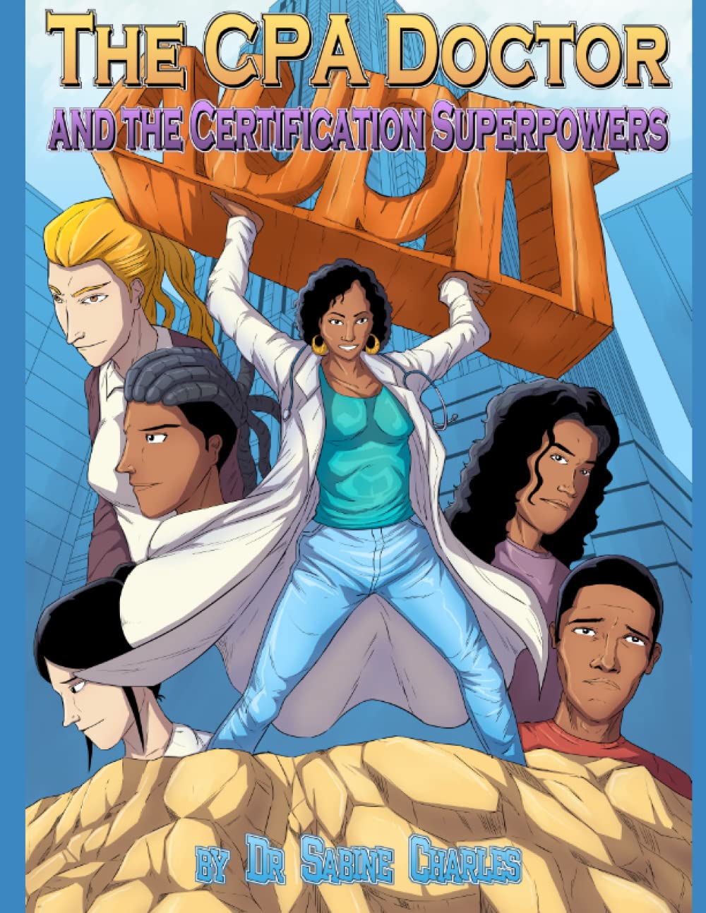 

The CPA Doctor and the Certification Superpowers (Independently published)