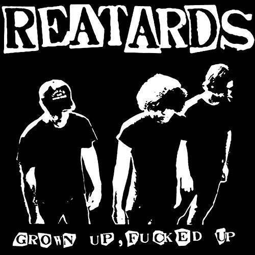 

CD диск Reatards: Grown Up f*cked Up