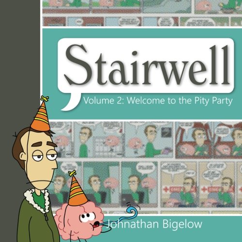 

Welcome to the Pity Party: The 2nd Stairwell Comic Collection