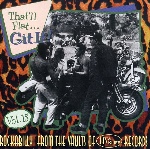 

CD диск That'Ll Flat Git It! 15 / Various: That'll Flat Git It, Vol. 15
