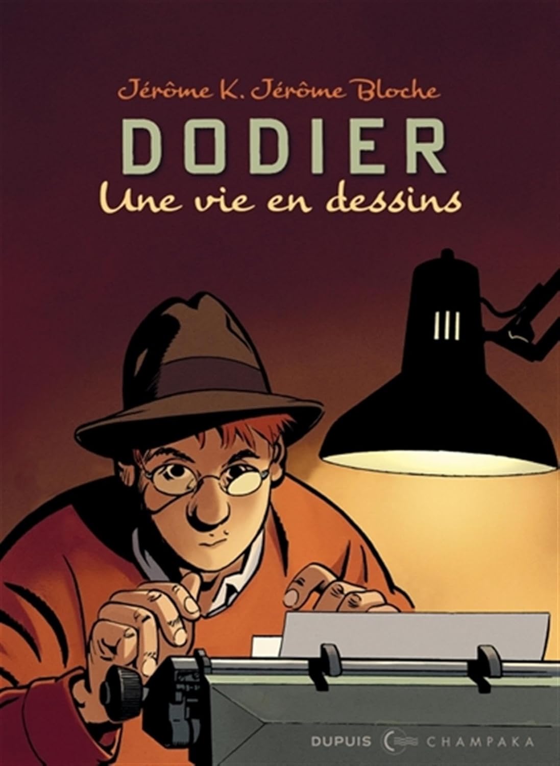 

Une vie en dessins - Alain Dodier - Jérôme K. Jérôme Bloche (CHAMPAKA BRUSS)