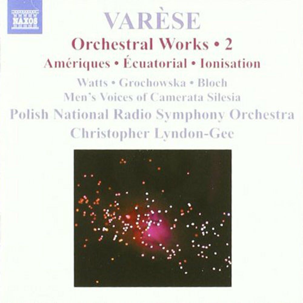 

Диск CD Varese: Orchestral Works 2: Educational / Nocturnal - Edgard Varèse, Christopher Lyndon-Gee, National Symphony Orchestra of Polish Radio and Television, Men's Chorus of Camerata Silesia