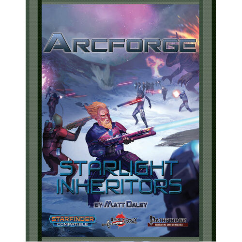 

Книга Arcforge Campaign Setting: Starlight Inheritors (Starfinder/Pathfinder)